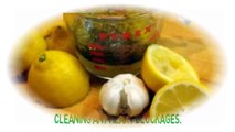 Lemon with Garlic Mixture: The Most Powerful Mix For Cleaning Any Heart Blockages.