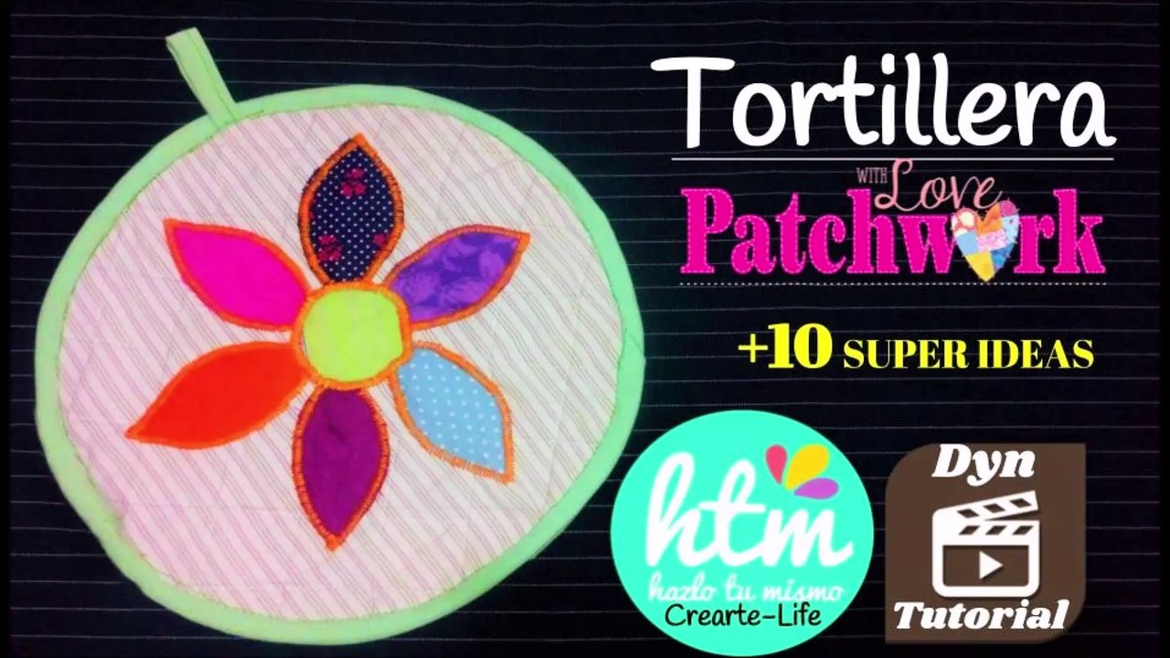  Tortillera with ❤ patchwork! +10 ideas geniales