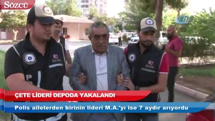 Çete lideri depoda yakalandı