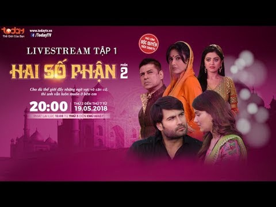 [LIVESTREAM] HAI SỐ PHẬN - PHẦN 2 - TẬP 1