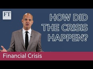 Financial crisis explained (1/4): how did it happen?