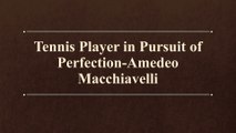 Constant Challenges of a Tennis Player On and Off Court in Australia-Amedeo Macchiavelli