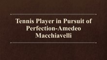 Constant Challenges of a Tennis Player On and Off Court in Australia-Amedeo Macchiavelli
