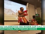 لقطة: غولف: فينو يرقص على وقع موسيقى بولينيزيّة غداة اختياره للمشاركة في كأس رايدر