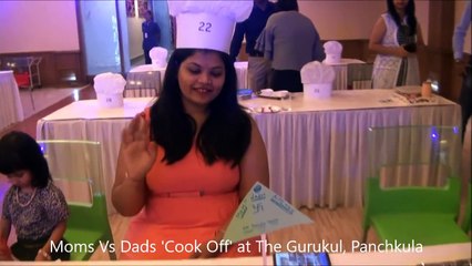 MOMS VS DADS ‘COOK OFF’ CONTEST AT THE GURUKUL, PANCHKULA