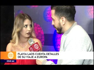 Flavia Laos cuenta detalles de su viaje a Europa