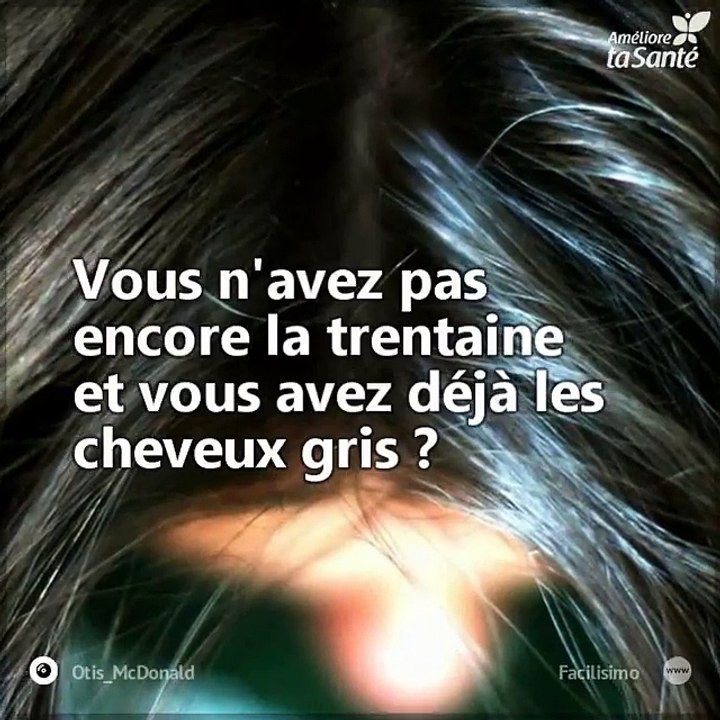 Vous êtes jeune et vous avez déjà des cheveux gris ? Voici les raisons de l'apparition précoce de ce phénomène