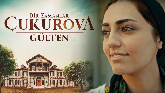 Bir Zamanlar Çukurova | Gülten Karakter Teaser