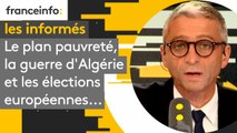 Le plan pauvreté, la guerre d'Algérie et les élections européennes...