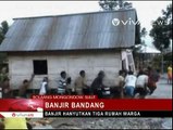 Banjir Bandang Hanyutkan 3 Rumah Warga