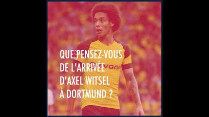 Witsel au Borussia Dortmund : l'avis des journalistes allemands