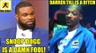 Tyron Woodley Reacts to Snoop Dogg's trashing Darren Till and President Trump,Werdum suspended