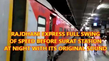 RAJDHANI EXPRESS FULL SWING OF SPEED BEFORE SURAT AT NIGHT