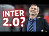 Is Jose Mourinho Building Inter 2.0?