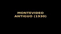 MONTEVIDEO ANTIGUO (1930)
