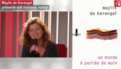 Maylis de Kerangal présente son nouveau roman