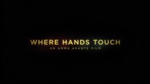 WHERE HANDS TOUCH (2018) Trailer - HD