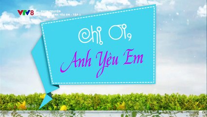Chị ơi! Anh yêu em (lồng tiếng) - Tập 1