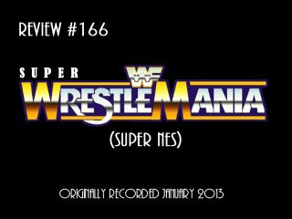 Review 166 - Super Wrestlemania (SNES) - Director's Cut