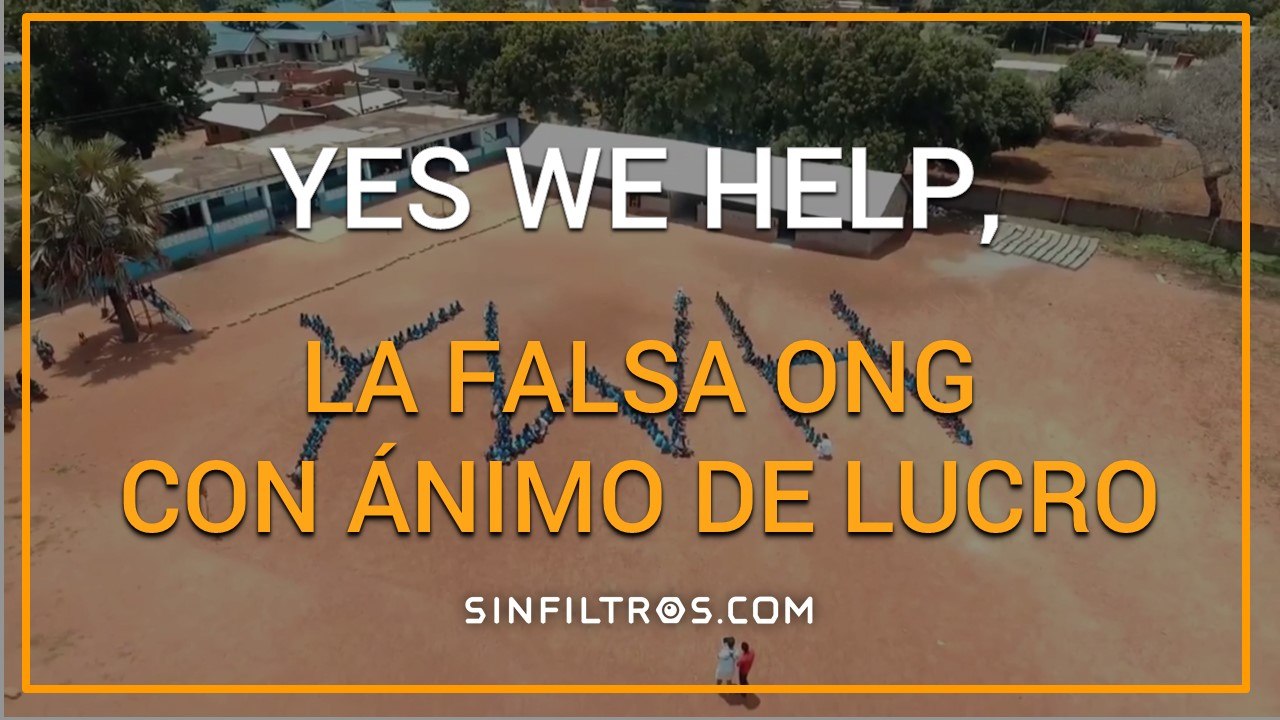 Yes We Help, la falsa ONG con ánimo de lucro | Sinfiltros.com