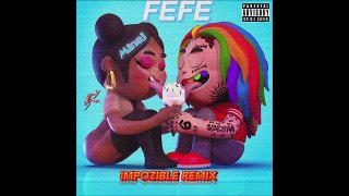 6ix9ine - FEFE (Impozible Remix)