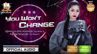 YOU WON'T CHANGE - សុខ ស្រីនាង OFFICIAL AUDIO