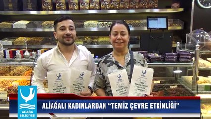 ALİAĞALI KADINLARDAN “TEMİZ ÇEVRE ETKİNLİĞİ”