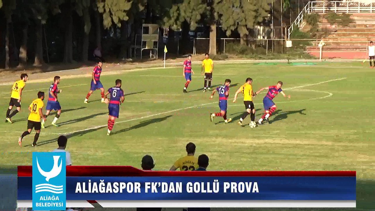 ALİAĞASPOR FK’DAN GOLLÜ PROVA