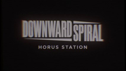 Downward Spiral : Horus Station - Bande-annonce de lancement