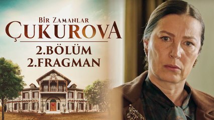 Bir Zamanlar Çukurova | 2.Bölüm - Fragman 2