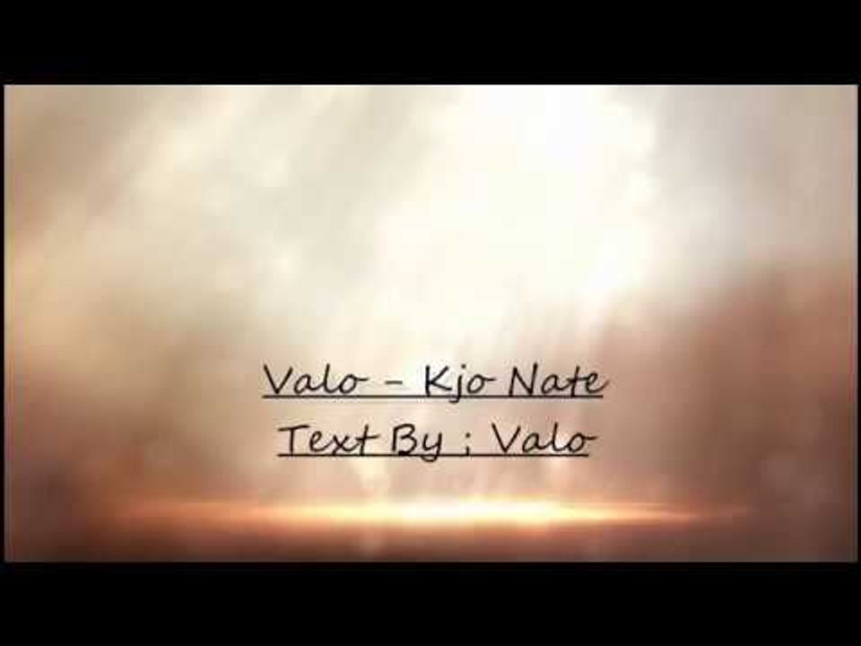 VALO - Kjo Nate