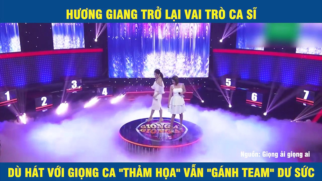 HƯƠNG GIANG TRỞ LẠI VAI TRÒ CA SĨ DÙ HÁT VỚI GIỌNG CA "THẢM HỌA" VẪN "GÁNH TEAM" DƯ SỨC