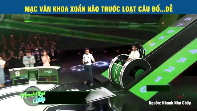 MẠC VĂN KHOA XOẮN NÃO TRƯỚC LOẠT CÂU ĐỐ...DỄ