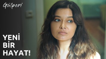 Gülperi | 1.Bölüm - Yeni Bir Hayat!