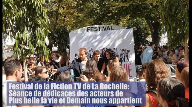 Festival de la Fiction TV de La Rochelle: Séance de dédicaces des acteurs de Plus belle la vie et Demain nous appartient