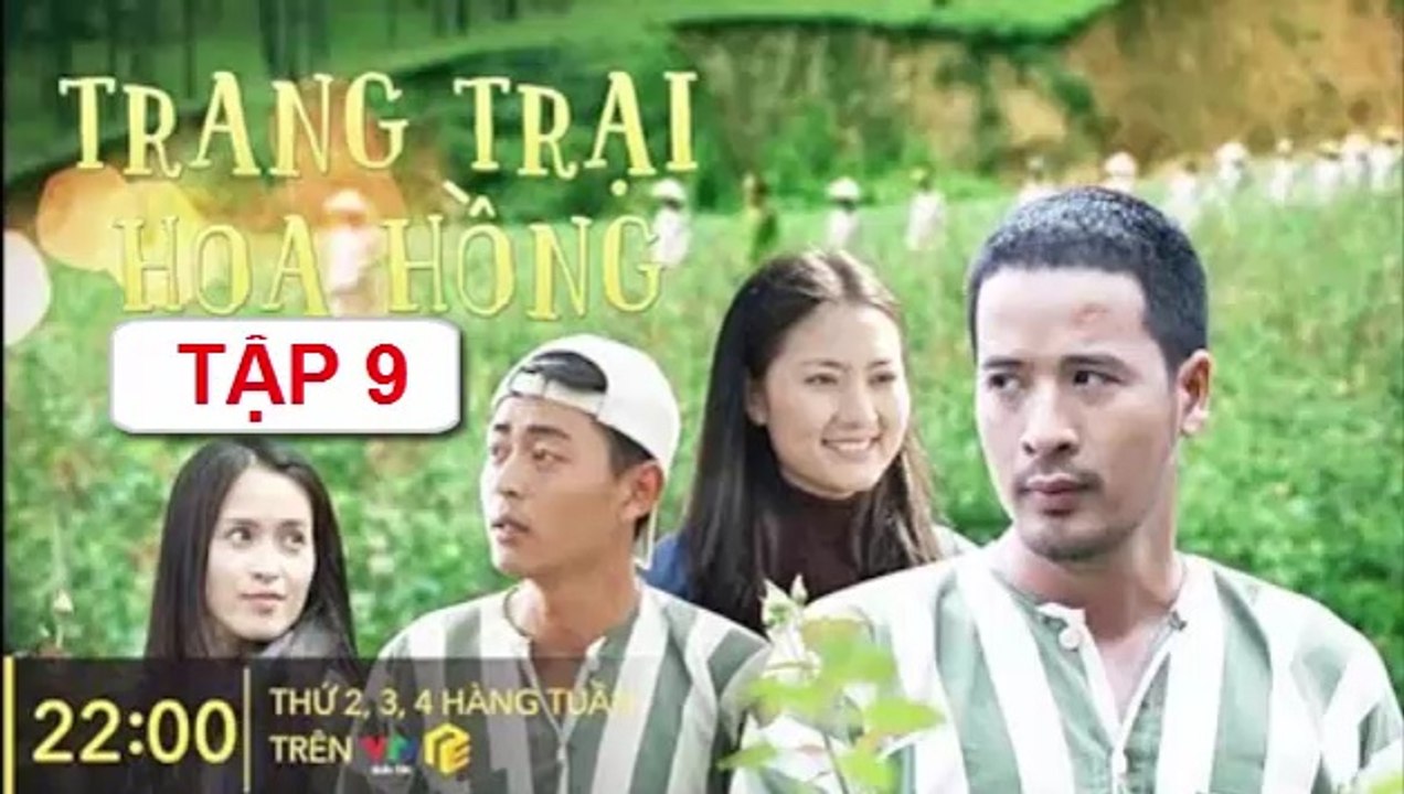 Trang Trại Hoa Hồng Tập 9 VTV1 FULL HD -trang trai hoa hong tap 9