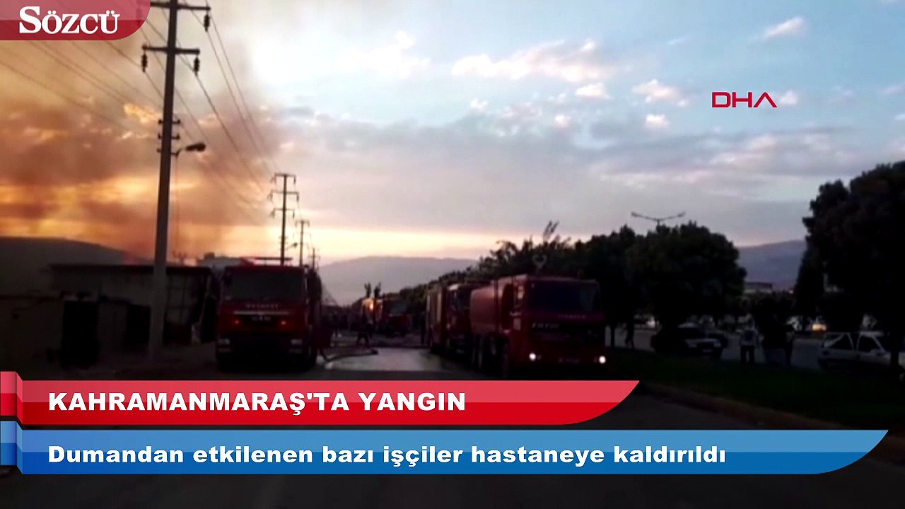 Kahramanmaraş’ta fabrika yangını
