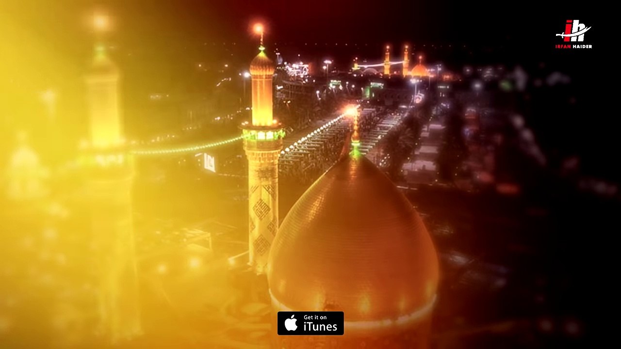 Irfan Haider -- Kash Abbas a.s Tum Wahan Hote  Full HD Noha -- 2018-1440