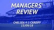 Chelsea 4-1 Cardiff - managers' review