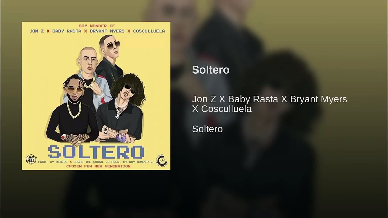 Jon Z ❌ Baby Rasta ❌ Bryant Myers ❌ Cosculluela ❌ Boy Wonder CF -Ahora Estoy  Soltero