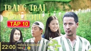 Trang Trại Hoa Hồng Tập 10 VTV1 FULL HD -trang trai hoa hong tap 10