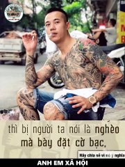 ANH EM XÃ HỘI - Trong đời phải nghèo một lần giàu một lần thì mới biết ai là bạn bè. - Facebook