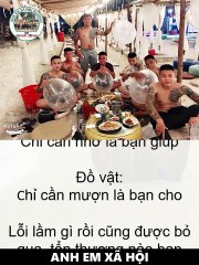 ANH EM XÃ HỘI - Sống đừng tốt quá, vì càng tốt họ càng lấn tới... - Facebook