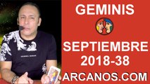 HOROSCOPO GEMINIS-Semana 2018-38-Del 16 al 22 de septiembre de 2018-ARCANOS.COM
