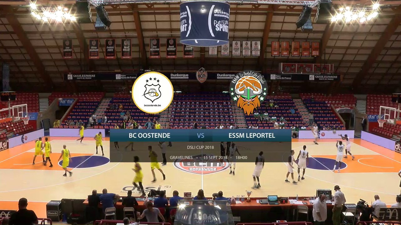 DLSI Cup 2018 - Basket, Petite Finale : BCO vs ESSM (replay) - 15 Septembre 2018
