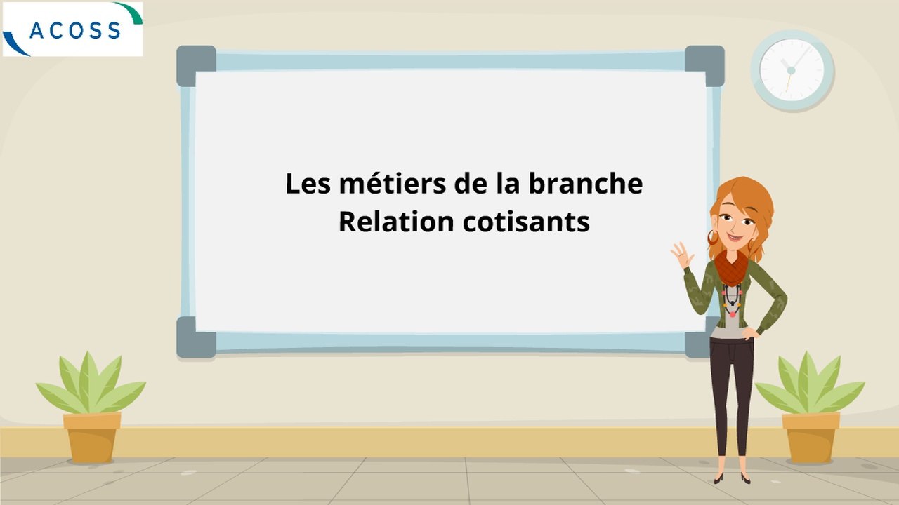 Les métiers de la branche : Relation cotisants