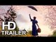 MARY POPPINS RETURNS (FIRST LOOK - Official Trailer NEW) 2018 EMILY BLUNT Movie HD