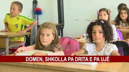 DOMEN, SHKOLLA PA DRITA E PA UJË