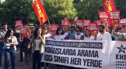 EHP'den üçüncü havalimanı işçilerine destek eylemi: Koğuşlarda arama işçi sınıfı her yerde