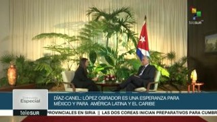 Díaz-Canel: López Obrador es una esperanza para México, AL y el Caribe